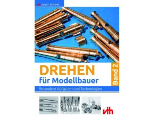 Fachbuch - Drehen für Modellbauer - Band 2