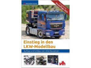 Fachbuch - Einstieg in den LKW-Modellbau - erweiterte Neuauflage