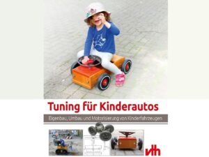 Fachbuch - Tuning für Kinderautos - Eigenbau, Umbau, Tuning und Motorisierung