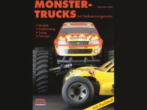 Fachbuch - Monster Trucks mit Verbrennungsmotor - Modelle, Kaufberatung, Tuning, Fahrtipps